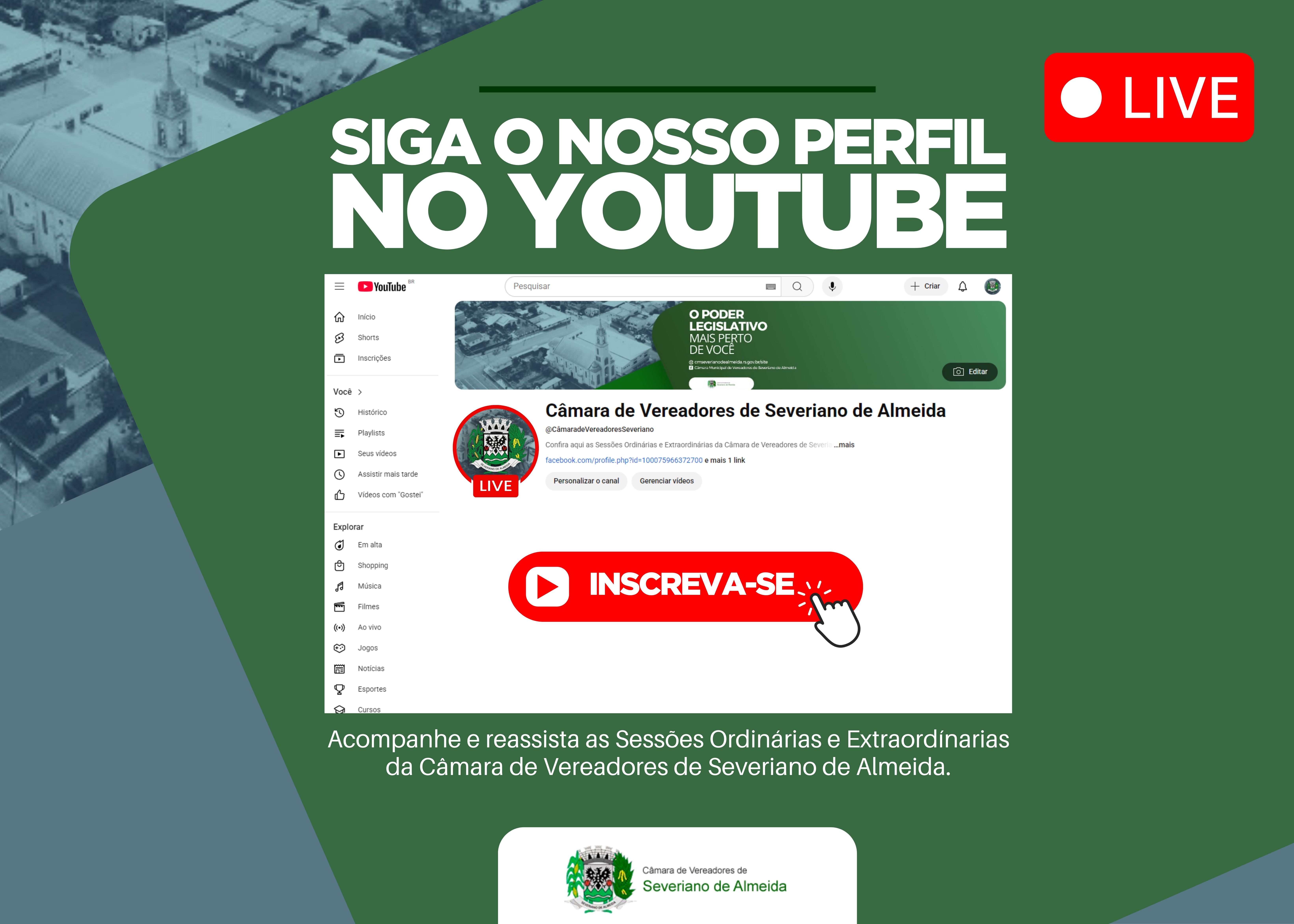 A Câmara está no Youtube.